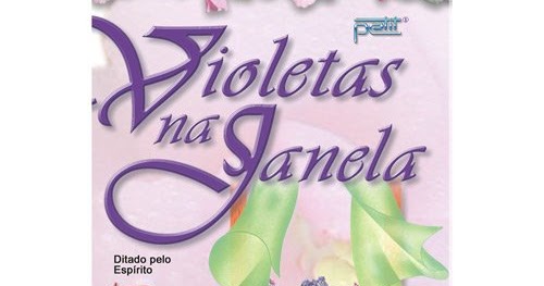 Livro Violetas Na Janela Pdf
